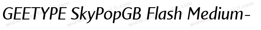 GEETYPE SkyPopGB Flash Medium字体转换